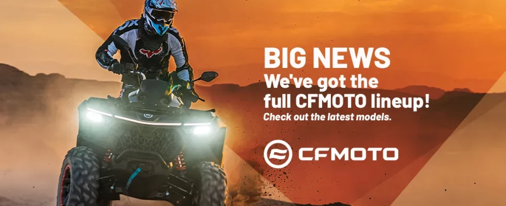 Big news – we’ve got the full CFMOTO lineup! Check out the latest models.