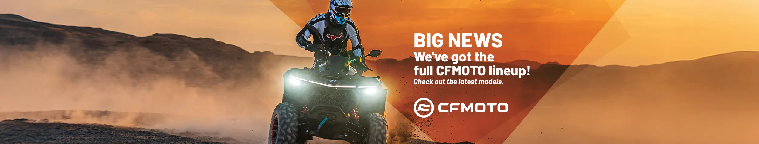 Big news – we’ve got the full CFMOTO lineup! Check out the latest models.